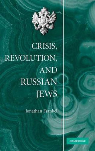 Cover image for Crisis, Revolution, and Russian Jews