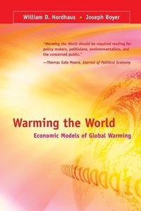 Cover image for Warming the World: Economic Models of Global Warming