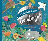 Cover image for All the World Says Goodnight