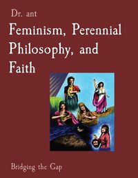 Cover image for Feminism, Perennial Philosophy, and Faith