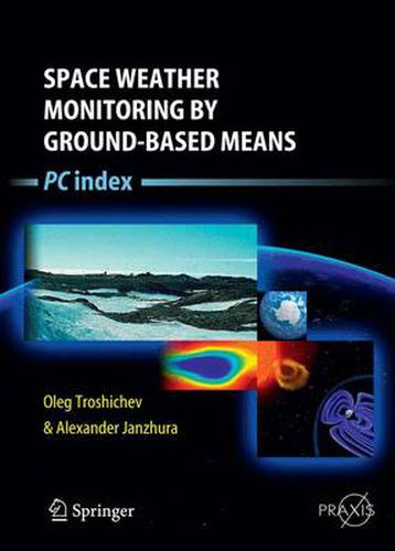 Cover image for Space Weather Monitoring by Ground-Based Means: PC Index