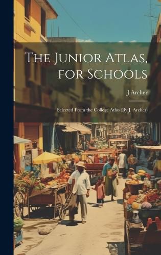 Cover image for The Junior Atlas, for Schools