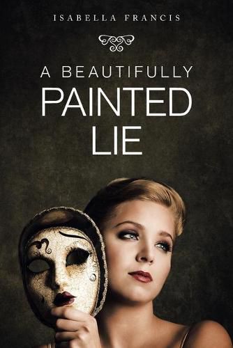 Cover image for A Beautifully Painted Lie