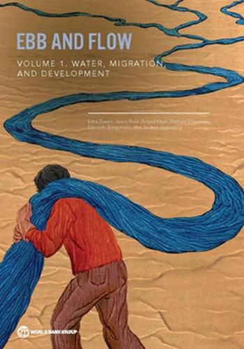 Ebb and Flow: Volume 1: Water, Migration, and Development