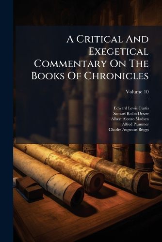 Cover image for A Critical And Exegetical Commentary On The Books Of Chronicles