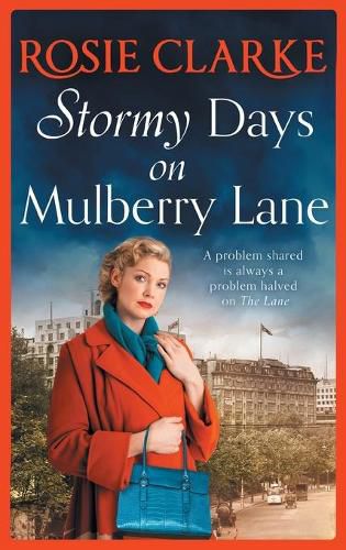 Stormy Days On Mulberry Lane: A heartwarming, gripping historical saga in the bestselling Mulberry Lane series from Rosie Clarke