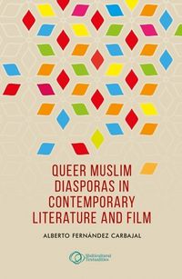 Cover image for Queer Muslim Diasporas in Contemporary Literature and Film