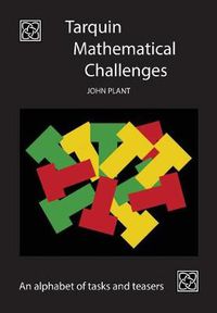 Cover image for Tarquin Mathematical Challenges: An alphabet of tasks and teasers