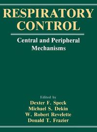 Cover image for Respiratory Control: Central and Peripheral Mechanisms