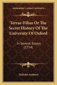 Cover image for Terrae-Filius or the Secret History of the University of Oxford: In Several Essays (1754)