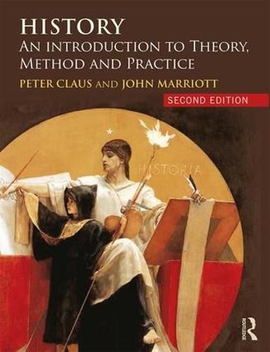 Cover image for History: An Introduction to Theory, Method and Practice