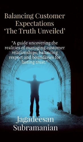 Cover image for Balancing Customer Expectations "The Truth Unveiled"