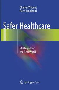 Cover image for Safer Healthcare: Strategies for the Real World