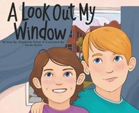 Cover image for A Look Out My Window