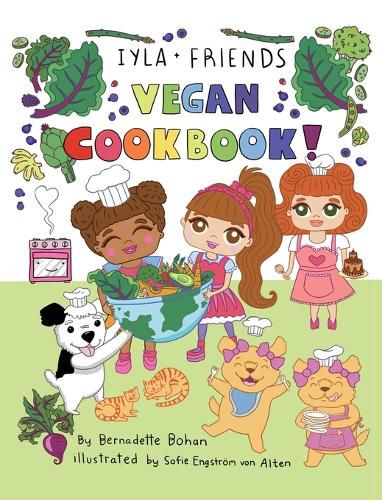 Cover image for Iyla and Friends Vegan Cookbook