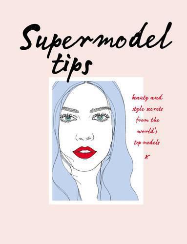 Supermodel Tips: Runway secrets from the world's top models