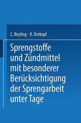 Cover image for Sprengstoffe Und Zundmittel: Mit Besonderer Berucksichtigung Der Sprengarbeit Unter Tage