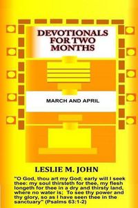 Cover image for Devotionals for Two Months: March and April: March and April