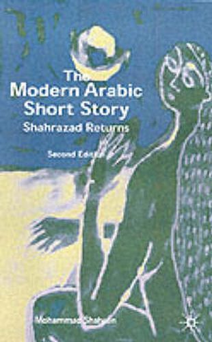 Cover image for The Modern Arabic Short Story: Shahrazad Returns