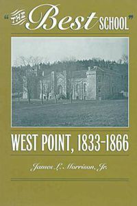 Cover image for The Best School: West Point, 1833-1866