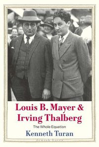 Cover image for Louis B. Mayer and Irving Thalberg