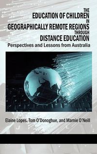 Cover image for The Education of Children in Geographically Remote Regions Through Distance Education