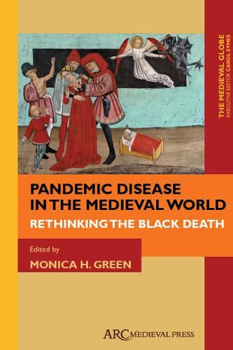 Cover image for Pandemic Disease in the Medieval World: Rethinking the Black Death