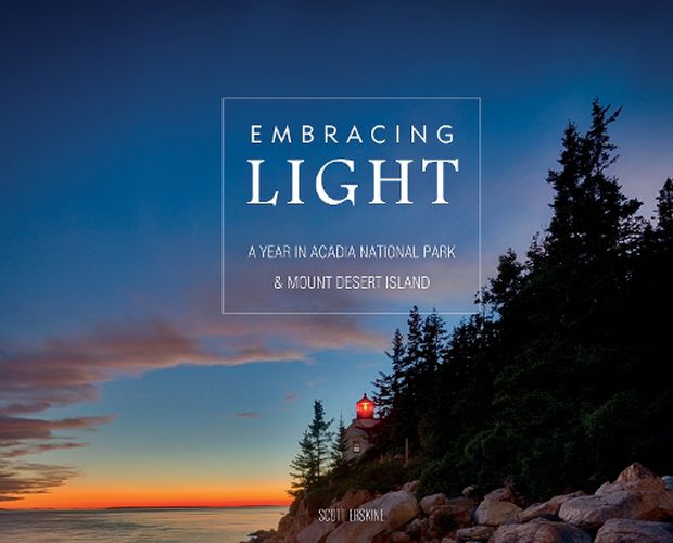 Cover image for Embracing Light: A Year in Acadia National Park and Mount Desert Island