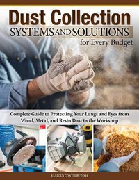 Cover image for Dust Collection Systems and Solutions for Every Budget