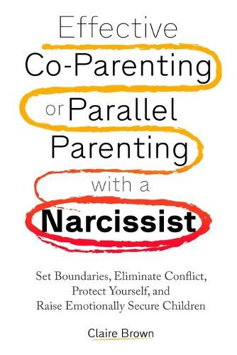 Cover image for Effective Co-Parenting or Parallel Parenting with a Narcissist