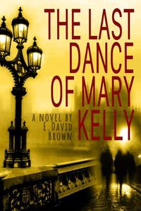 Cover image for The Last Dance of Mary Kelly