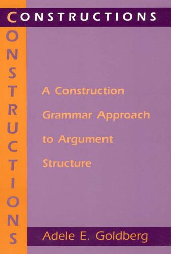 Cover image for Constructions: Construction Grammar Approach to Argument Structure