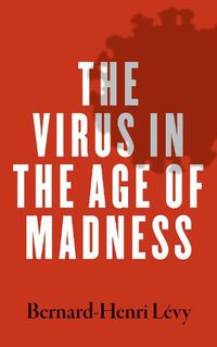 Cover image for The Virus in the Age of Madness