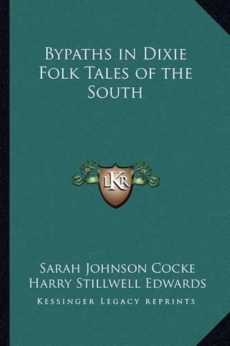 Cover image for Bypaths in Dixie Folk Tales of the South