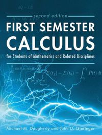 Cover image for First Semester Calculus for Students of Mathematics and Related Disciplines