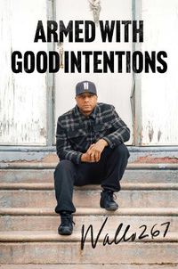Cover image for Armed with Good Intentions