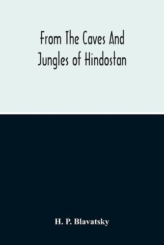 From The Caves And Jungles Of Hindostan