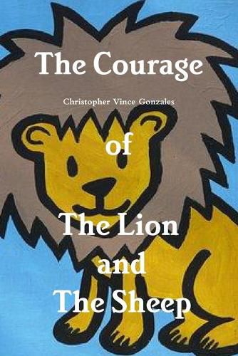 Cover image for The Courage of the Lion and the Sheep