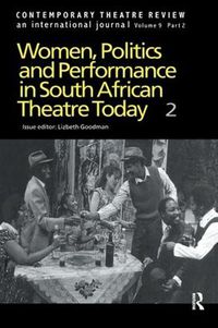 Cover image for Women, Politics and Performance in South African Theatre Today: Volume 2