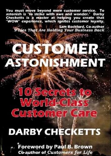 Cover image for Customer Astonishment: 10 Secrets to World-Class Customer Care