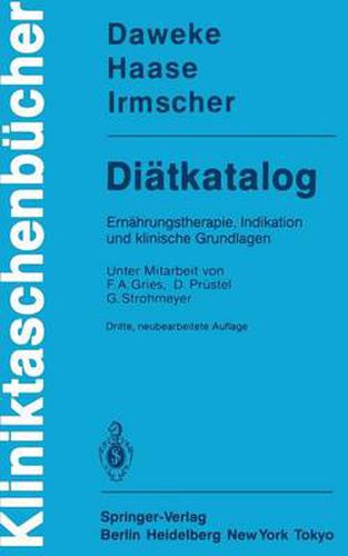 Diatkatalog: Ernahrungstherapie, Indikation Und Klinische Grundlagen