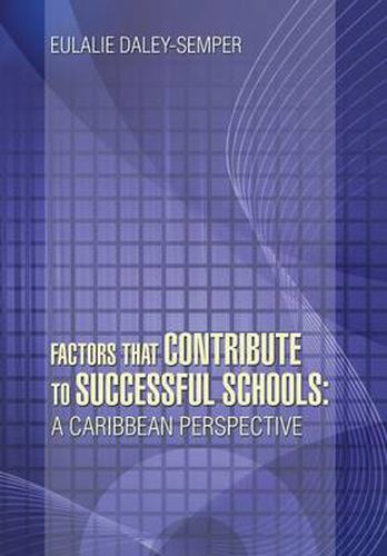 Cover image for Factors That Contribute to Successful Schools: A Caribbean Perspective