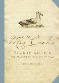 Cover image for Mrs Cook's Book of Recipes: For Mariners in Distant Seas