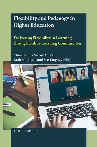 Flexibility and Pedagogy in Higher Education: Delivering Flexibility in Learning through Online Learning Communities