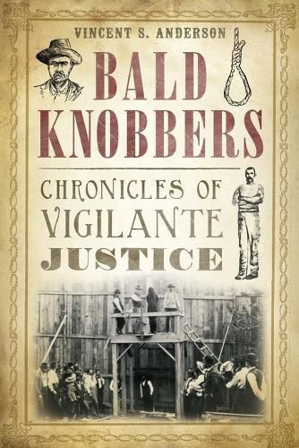 Cover image for Bald Knobbers: Chronicles of Vigilante Justice