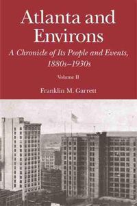 Cover image for Atlanta and Environs: A Chronicle of Its People and Events, 1880s-1930s