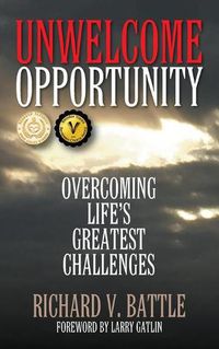 Cover image for Unwelcome Opportunity: Overcoming Life's Greatest Challenges