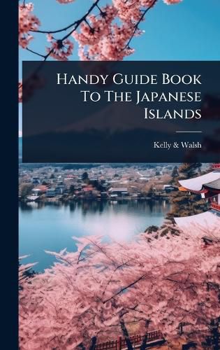 Cover image for Handy Guide Book To The Japanese Islands