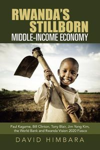 Cover image for Rwanda's Stillborn Middle-Income Economy