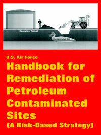 Cover image for Handbook for Remediation of Petroleum Contaminated Sites (A Risk-Based Strategy)